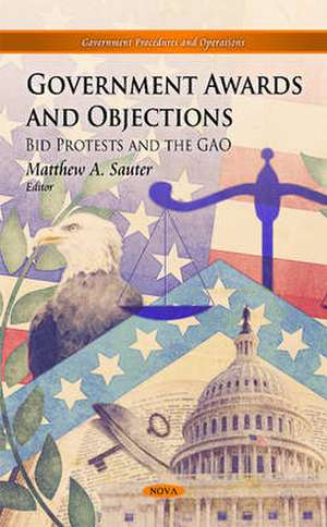 Government Awards & Objections de Matthew A. Sauter