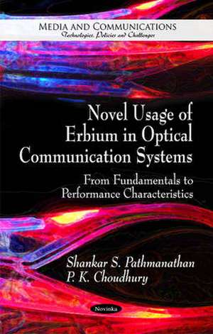 Novel Usage of Erbium in Optical Communication Systems de Shankar S Pathmanathan