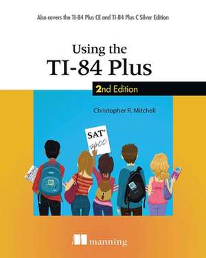 Using the TI-84 Plus de Christopher R. Mitchell