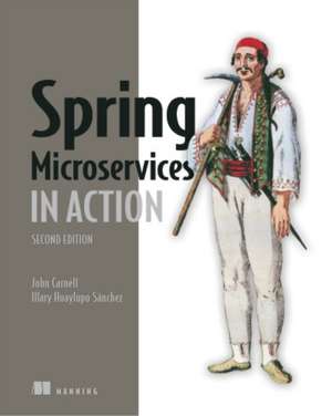 Spring Microservices in Action, Second Edition de John Carnell