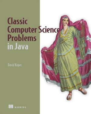 Classic Computer Science Problems in Java de David Kopec