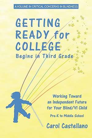 Getting Ready for College Begins in Third Grade de Carol Castellano