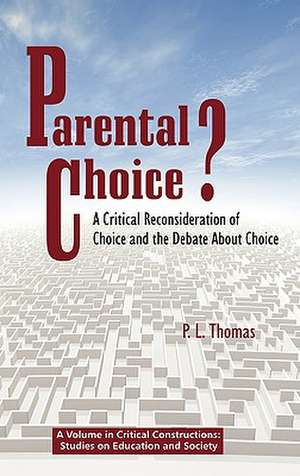 Parental Choice? de P. L. (Paul Lee) Thomas