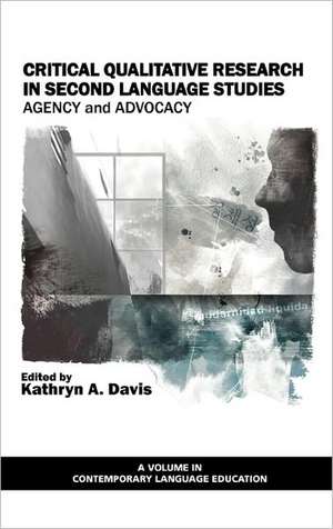 Critical Qualitative Research in Second Language Studies de Kathryn A. Davis