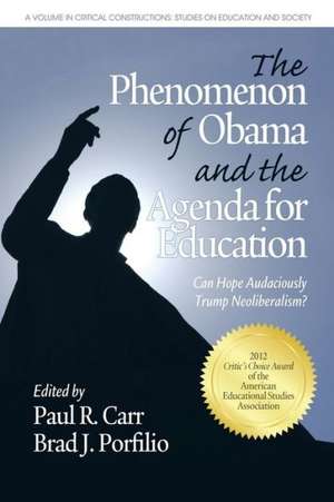 The Phenomenon of Obama and the Agenda for Education de Paul R. Carr