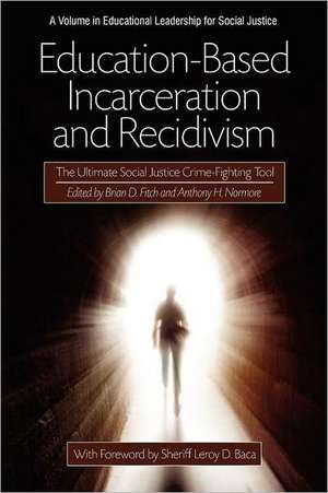 Education-Based Incarceration and Recidivism de Brian D. Fitch