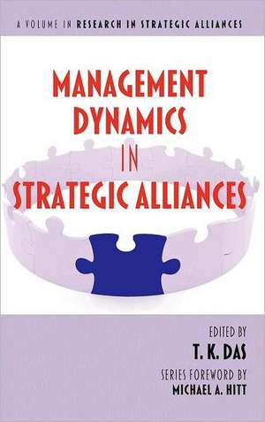 Management Dynamics in Strategic Alliances (Hc) de T. K. Das