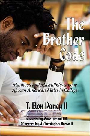 The Brother Code de T. Elon Dancy