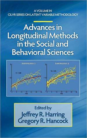 Advances in Longitudinal Methods in the Social and Behavioral Sciences (Hc) de Gregory R. Hancock