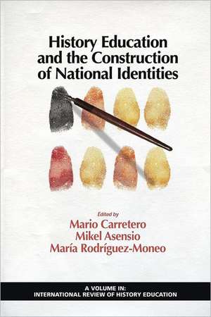 History Education and the Construction of National Identities de Mikel Anensio