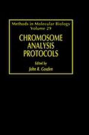 Chromosome Analysis Protocols de John R. Gosden