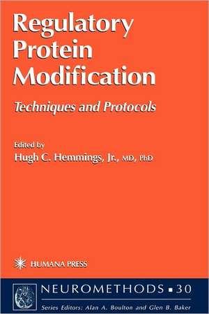 Regulatory Protein Modification: Techniques and Protocols de Hugh C. Hemmings