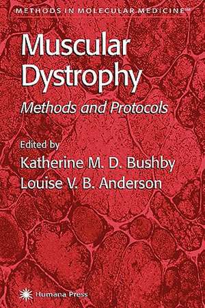 Muscular Dystrophy: Methods and Protocols de Katherine M.D. Bushby