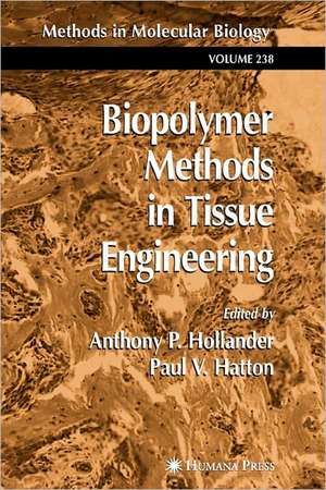 Biopolymer Methods in Tissue Engineering de Anthony P. Hollander