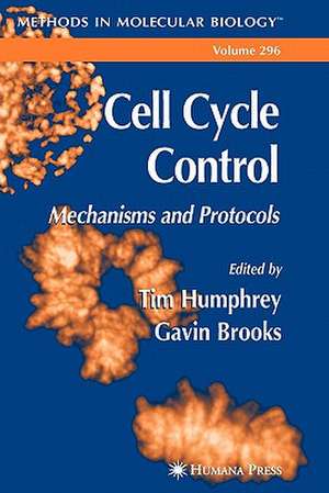 Cell Cycle Control: Mechanisms and Protocols de Tim Humphrey