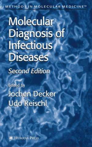 Molecular Diagnosis of Infectious Diseases de Jochen Decker