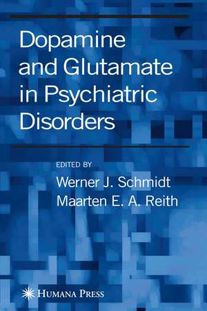 Dopamine and Glutamate in Psychiatric Disorders de Werner Schmidt