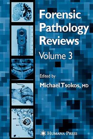 Forensic Pathology Reviews de Michael Tsokos