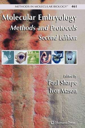 Molecular Embryology: Methods and Protocols de Paul Sharpe