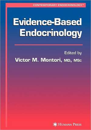 Evidence-Based Endocrinology de Victor M Montori