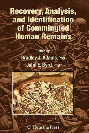 Recovery, Analysis, and Identification of Commingled Human Remains de Bradley J. Adams