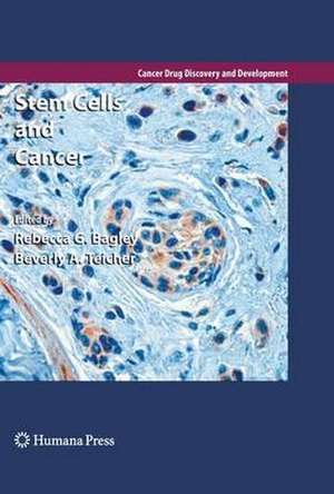 Stem Cells and Cancer de Rebecca G. Bagley