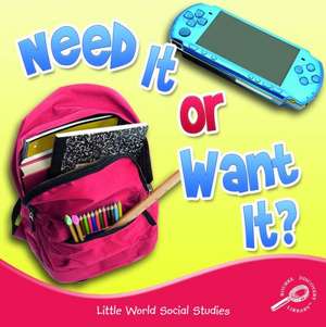 Need It or Want It?: A Book about Light de Colleen Hord