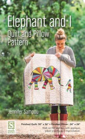 Elephant and I Quilt and Pillow Pattern de Jennifer Sampou