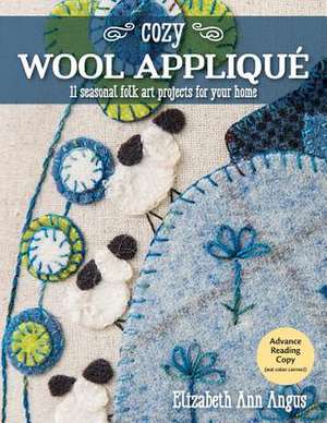 Cozy Wool Appliqué de Elizabeth Angus