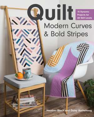 Quilt Modern Curves & Bold Stripes de Heather Black