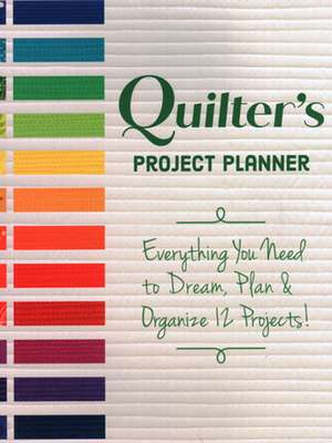 Quilter's Project Planner de Betsy La Honta