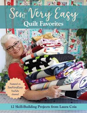 Sew Very Easy Quilt Favorites de Laura Coia