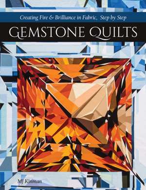 Gemstone Quilts de Martha Jane Kinman