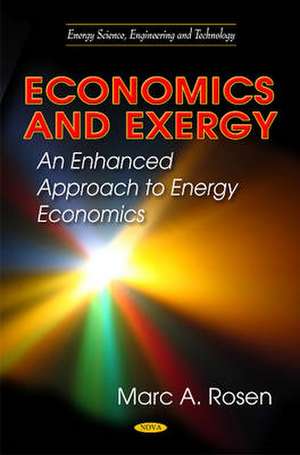 Economics & Exergy de Marc A. Rosen