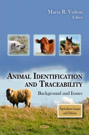 Animal Identification & Traceability de Maria R. Vulton