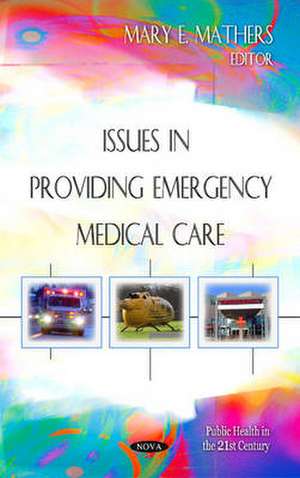 Issues in Providing Emergency Medical Care de Mary E. Mathers