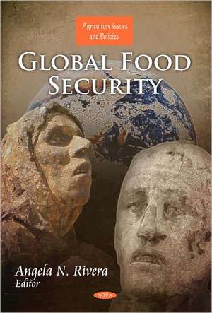 Global Food Security de Angela N. Rivera