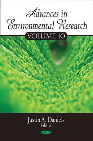 Advances in Environmental Research: Volume 10 de Justin A Daniels