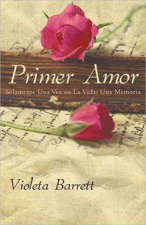 Primer Amor: Una Memoria de Violeta Barrett