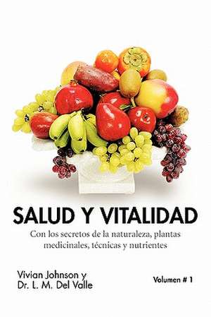 Salud y Vitalidad de Vivian Johnson y. Dr L. M. Del Valle