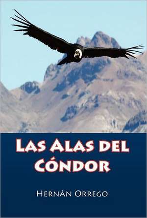 Las Alas del C Ndor de Hern N. Orrego