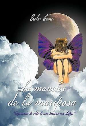 La Mancha de La Mariposa de Erika Cano