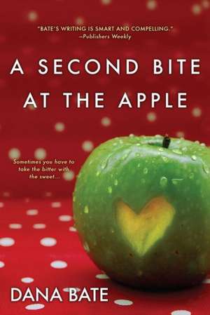 A Second Bite at the Apple de Dana Bate