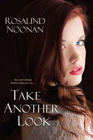 Take Another Look de Rosalind Noonan