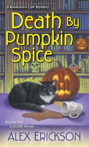 Death by Pumpkin Spice de Alex Erickson