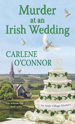 Murder at an Irish Wedding de Carlene O'Connor