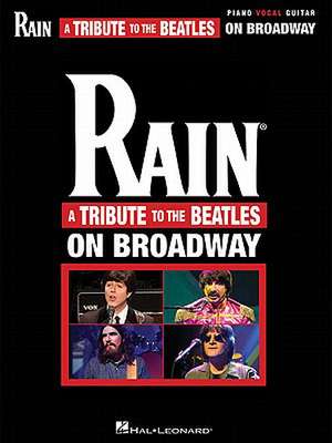 Rain: A Tribute to the Beatles on Broadway de The Beatles