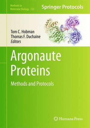 Argonaute Proteins: Methods and Protocols de Tom C. Hobman