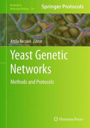 Yeast Genetic Networks: Methods and Protocols de Attila Becskei