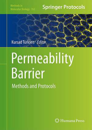 Permeability Barrier: Methods and Protocols de Kursad Turksen